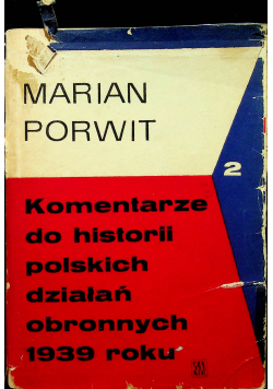 Komentarze do historii polskich działań obronnych 1939 r cz II