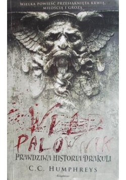 Wład Palownik Prawdziwa historia Drakuli