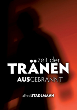 Zeit der Tränen - Ausgebrannt