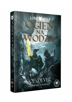 Lone Wolf 2: Ogień na wodzie. Seria Kai Księga II
