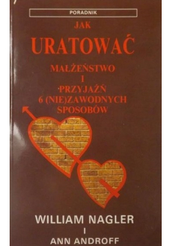 Jak uratować małżeństwo i przyjaźń