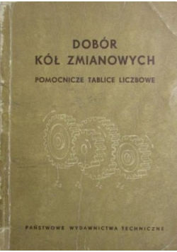 Dobór kół zmianowych Pomocnicze tablice liczbowe