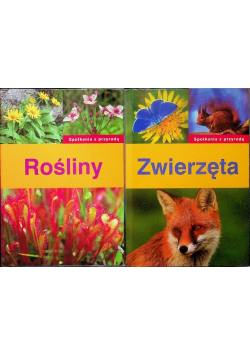 Spotkania z przyrodą Rośliny / Zwierzęta
