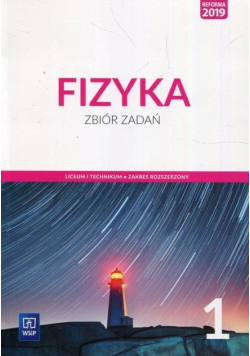Fizyka 1 liceum i technikum : zbiór zadań : zakres rozszerzony