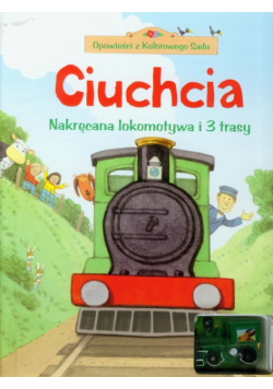 Ciuchcia Nakręcana lokomotywa i 3 trasy