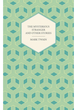 The Mysterious Stranger and Other Stories