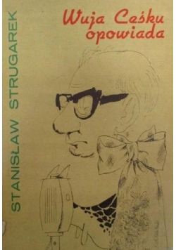 Wuja Ceśka opowiada