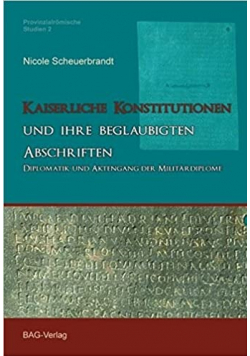 Kaiserliche Konstitutionen und ihre Beglaubiegten