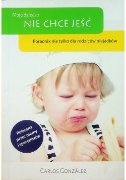 Moje dziecko nie chce jeść