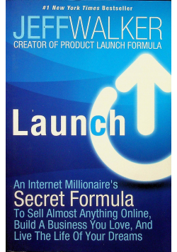 Launch An Internet Millionaires Secret Formula