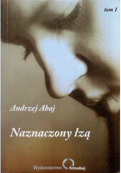 Naznaczony łzą tom I