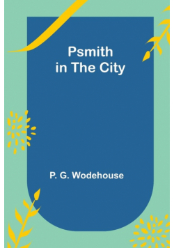 Psmith in the City