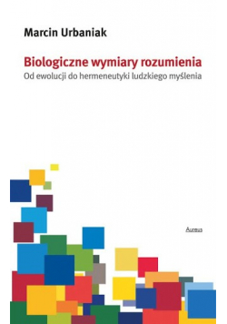 Biologiczne wymiary rozumienia plus autograf Urbaniak