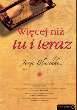 Więcej niż tu i teraz