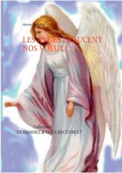 Les Anges exaucent nos voeux !