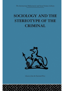 Sociology and the Stereotype of the Criminal