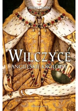 Wilczyce  Angielskie królowe