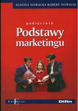 Nowacki Robert - Podstawy marketingu. Podręcznik
