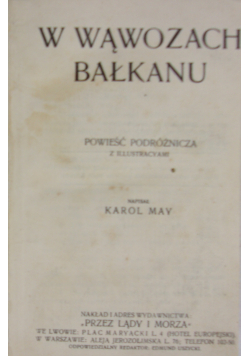 W wąwozach Bałkanu ok 1909 r