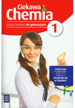 Ciekawa chemia 1 Zeszyt ćwiczeń