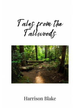 Tales from the Tallwoods