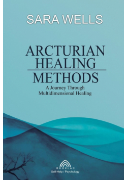 Arcturian Healing Methods