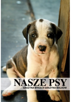 Walków Grażyna - Nasze psy
