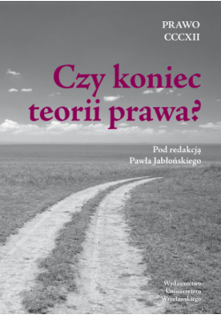 Czy koniec teorii prawa?