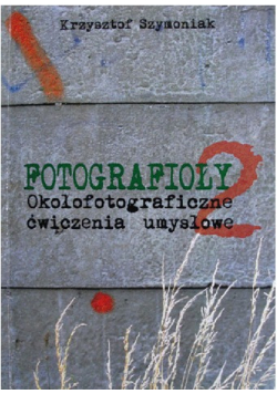 Fotografioły okołofotograficzne ćwiczenia umysłowe