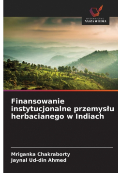 Finansowanie instytucjonalne przemysłu herbacianego w Indiach