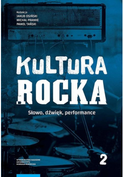 Kultura rocka T.2 Słowo, dźwięk, performance