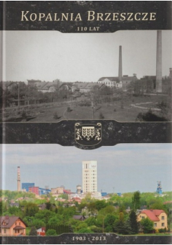 Kopalnia Brzeszcze 110 lat