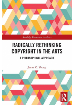 Radically Rethinking Copyright in the Arts