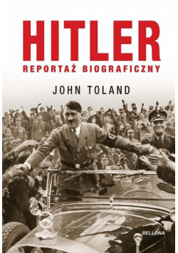 Hitler. Reportaż biograficzny