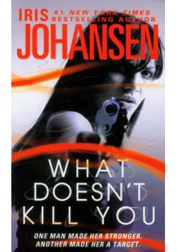 What Doesn't Kill You