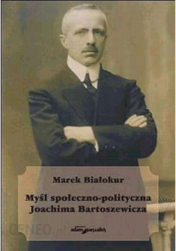 Myśl społeczno  polityczna Joachima Bartosiewicza