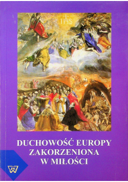 Duchowość Europy zakorzeniona w miłości