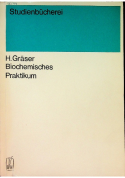 Biochemisches Praktikum. Studienbücherei