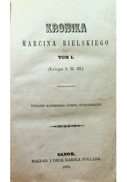 Kronika Marcina Bielskiego 3 tomy 1856 str.