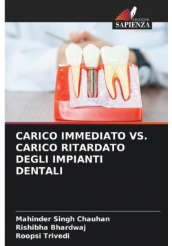 Carico Immediato Vs. Carico Ritardato Degli Impianti Dentali