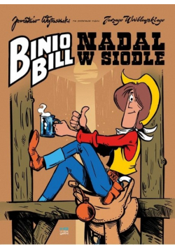Binio Bill. Nadal w siodle