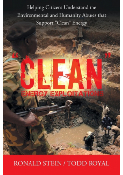 "Clean" Energy Exploitations
