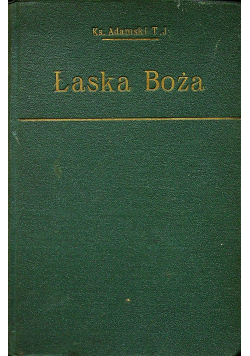 Łaska Boża tom 1 1924 r