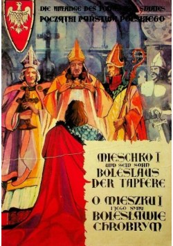 O Mieszku I i jego synu Bolesławie Chrobrym I