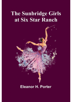 The Sunbridge Girls at Six Star Ranch