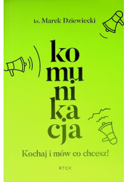 Komunikacja Kochaj i mów co chcesz