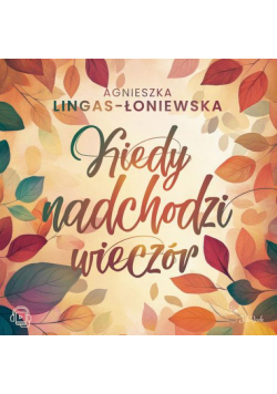 Kiedy nadchodzi wieczór