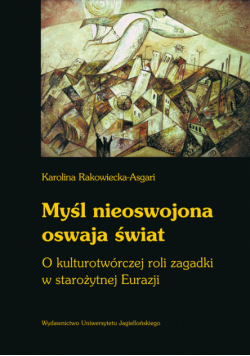 Myśl nieoswojona oswaja świat