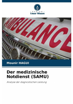 Der medizinische Notdienst (SAMU)