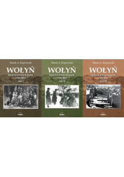 Wołyń Epopeja polskich losów 1939 2013 3 akty